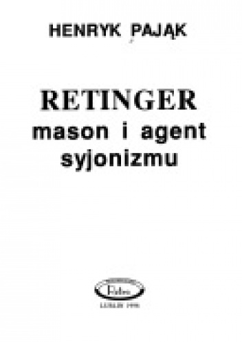 Retinger - mason i agent syjonizmu. - Henryk Pająk