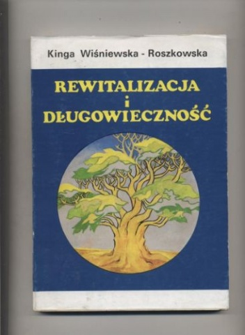 Rewitalizacja i długowieczność - Kinga Wiśniewska-Roszkowska