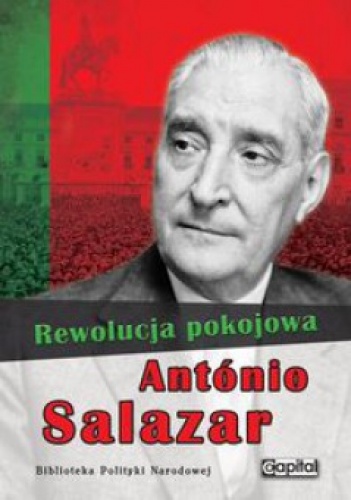 Rewolucja pokojowa - António Salazar