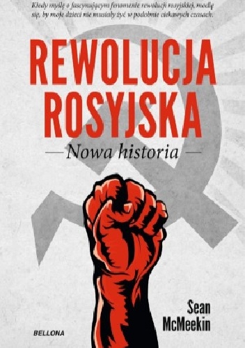 Rewolucja Rosyjska. Nowa historia - Sean McMeekin