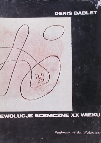 Rewolucje sceniczne XX wieku - Denis Bablet