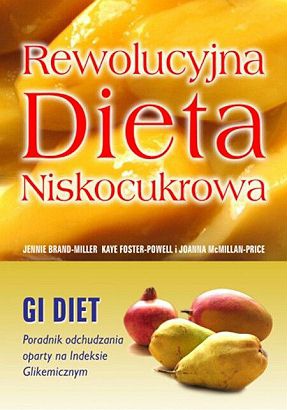 Rewolucyjna Dieta Niskocukrowa, poradnik odchudzania oparty na Indeksie Glikemicznym - Joanna McMillan-Price
