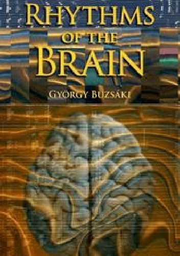 Rhythms of the Brain - Gyorgy Buzsaki