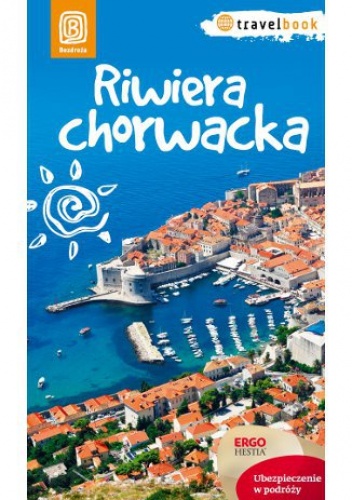 Riwiera chorwacka. Travelbook. Wydanie 1 - praca zbiorowa