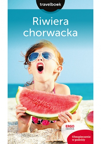 Riwiera chorwacka. Travelbook. Wydanie 2 - praca zbiorowa