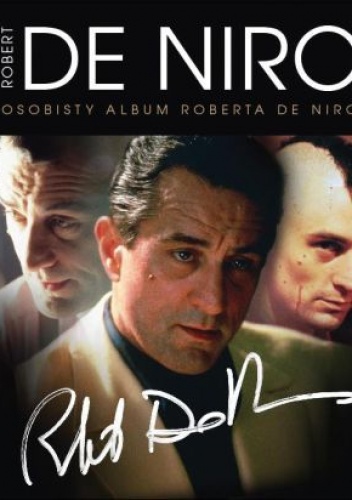 Robert De Niro. Osobisty album Roberta De Niro - Kimberly Calhoun