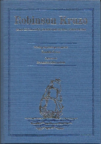 Robinson Kruzo. Jego życia losy, doświadczenia, doświadczenia i przypadki - Franciszek Mirandola
