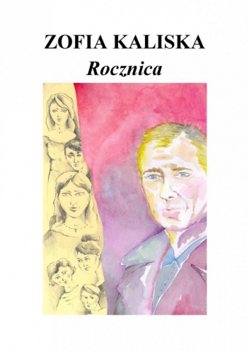 Rocznica - Zofia Kaliska