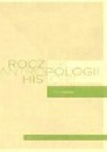 Rocznik Antropologii Historii, 2011, Nr 1-2. Preliminarium