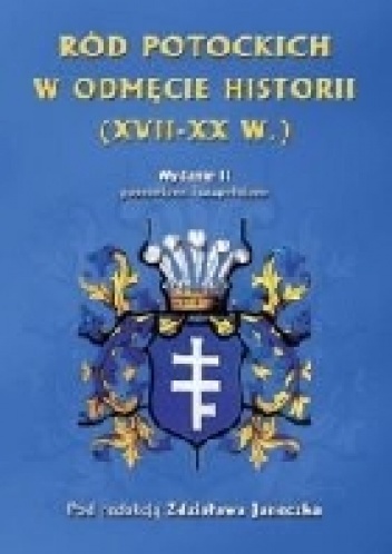 Ród Potockich w odmęcie historii (XVII-XX w.)