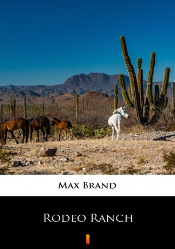 Rodeo Ranch - Max Brand