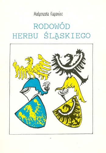 Rodowód herbu śląskiego - Małgorzata Kaganiec