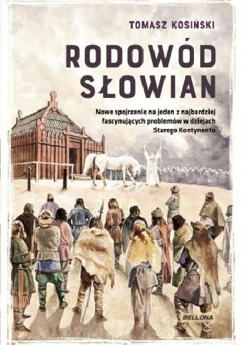 Rodowód Słowian - Tomasz Kosiński
