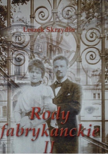 Rody fabrykanckie II - Leszek Skrzydło