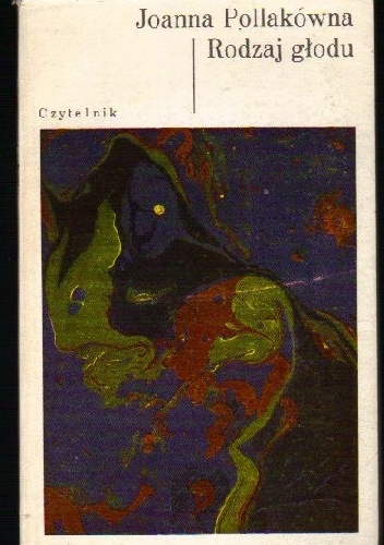 Rodzaj głodu - Joanna Pollakówna