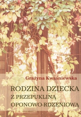 Rodzina dziecka z przepukliną oponowo-rdzeniową - Grażyna Kwaśniewska