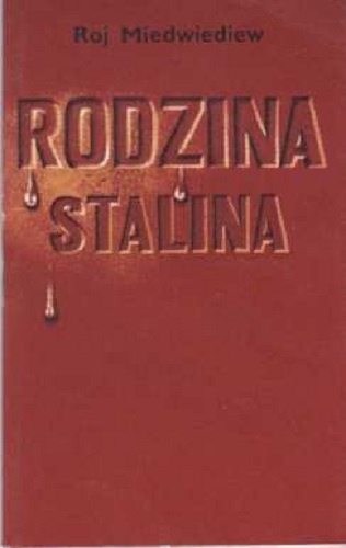 Rodzina Stalina - Roj A. Miedwiediew