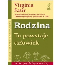 Rodzina. Tu powstaje człowiek. - Virginia Satir