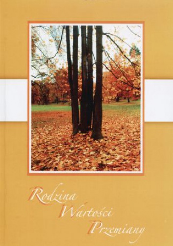 Rodzina, wartości, przemiany - Magdalena Ewa Ruszel