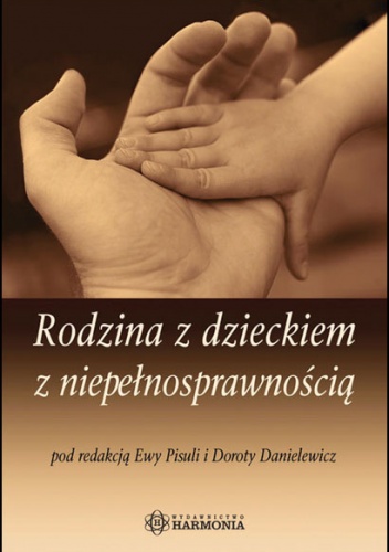 Rodzina z dzieckiem z niepełnosprawnością - praca zbiorowa