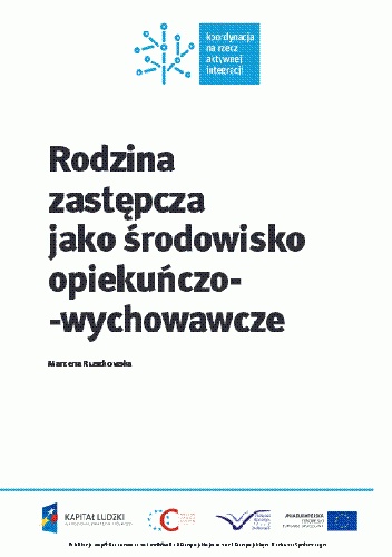 Rodzina zastępcza jako środowisko opiekuńczo-wychowawcze - Marzena Ruszkowska