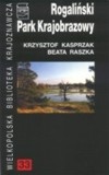 Rogaliński Park Krajobrazowy - Krzysztof Kasprzak, Beata Raszka