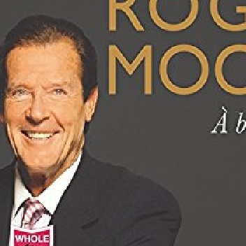 Roger Moore: À Bientôt... - Roger Moore