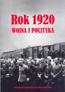 Rok 1920. Wojna i polityka - Mirosław Szumiło
