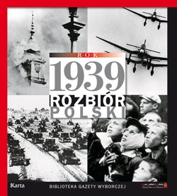 Rok 1939. Rozbiór Polski