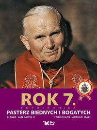 Rok 7. Pasterz biednych i bogatych. Fotokronika - Jan Paweł II, Arturo Mari