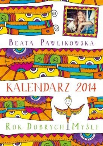 Rok dobrych myśli. Kalendarz 2014 - Beata Pawlikowska