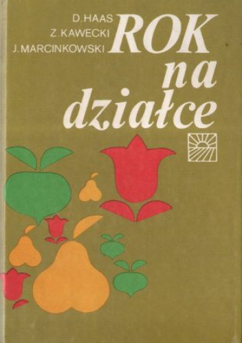 Rok na działce - praca zbiorowa