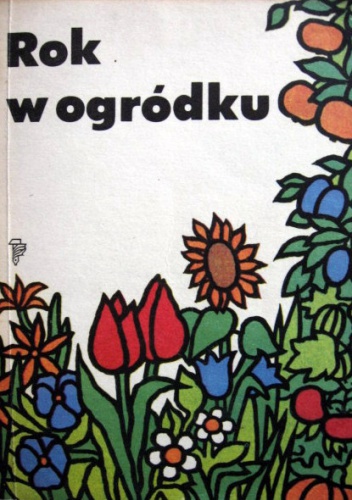 Rok w ogródku - praca zbiorowa