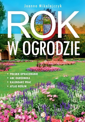 Rok w ogrodzie - Joanna Mikołajczyk