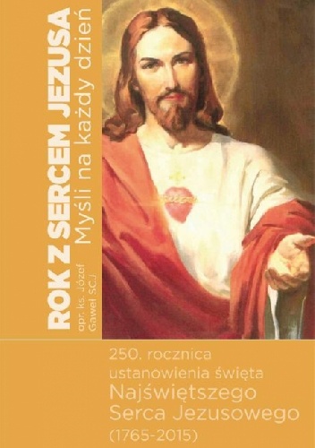 Rok z Sercem Jezusa. Myśli na każdy dzień - ks. Józef Gaweł SCJ