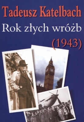 Rok złych wróżb (1943) - Tadeusz Katelbach