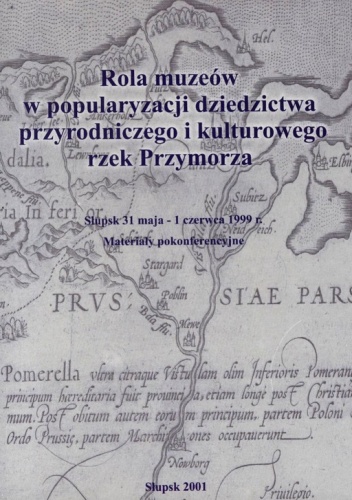 Rola muzeów w popularyzacji dziedzictwa przyrodniczego i kulturowego rzek Przymorza