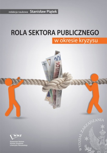Rola sektora publicznego w okresie kryzysu - Piątek Stanisław