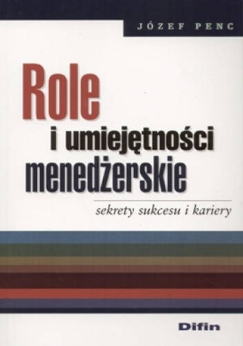 Role i umiejętności menedżerskie - Józef Penc