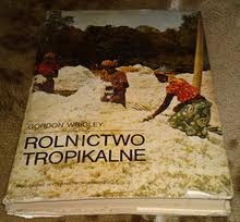 Rolnictwo tropikalne - Gordon Wrigley
