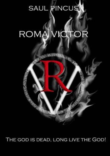 Roma Victor. The God is dead, long live the God! - Saul Pincus