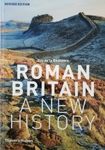 Roman Britain: A New History - Guy de la Bedoyere