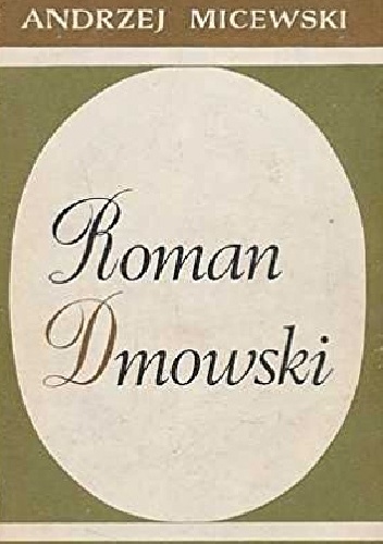 Roman Dmowski - Andrzej Micewski