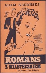 Romans z miasteczkiem - Adam Abdański