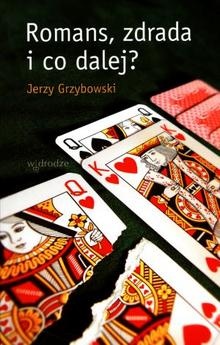 Romans, zdrada i co dalej? - Jerzy Grzybowski