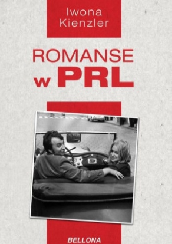 Romanse w PRL - Iwona Kienzler