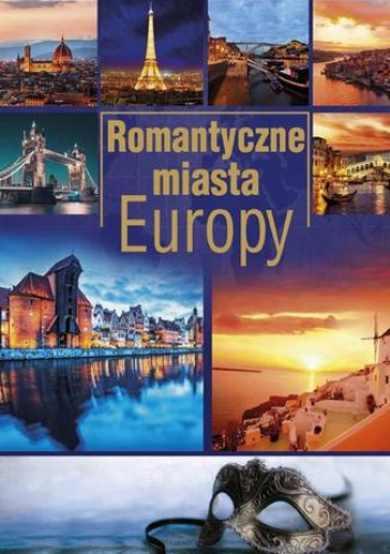 Romantyczne miasta Europy (Wyd. 2015) - Anna Willman