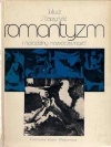 Romantyzm i narodziny nowoczesności. Stendhal, Delacroix, Baudelaire - Juliusz Starzyński