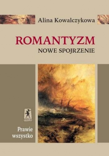 Romantyzm. Nowe spojrzenie - Alina Kowalczykowa