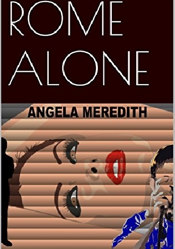 Rome Alone - Angela Meredith